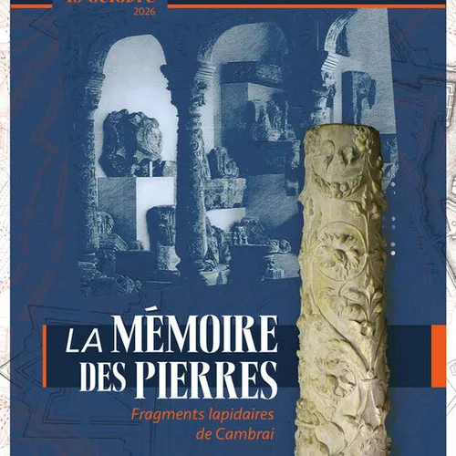 La mémoire des pierres - Fragments lapidaires de Cambrai