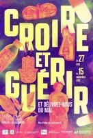 Croire et guérir. Et délivrez nous du mal
