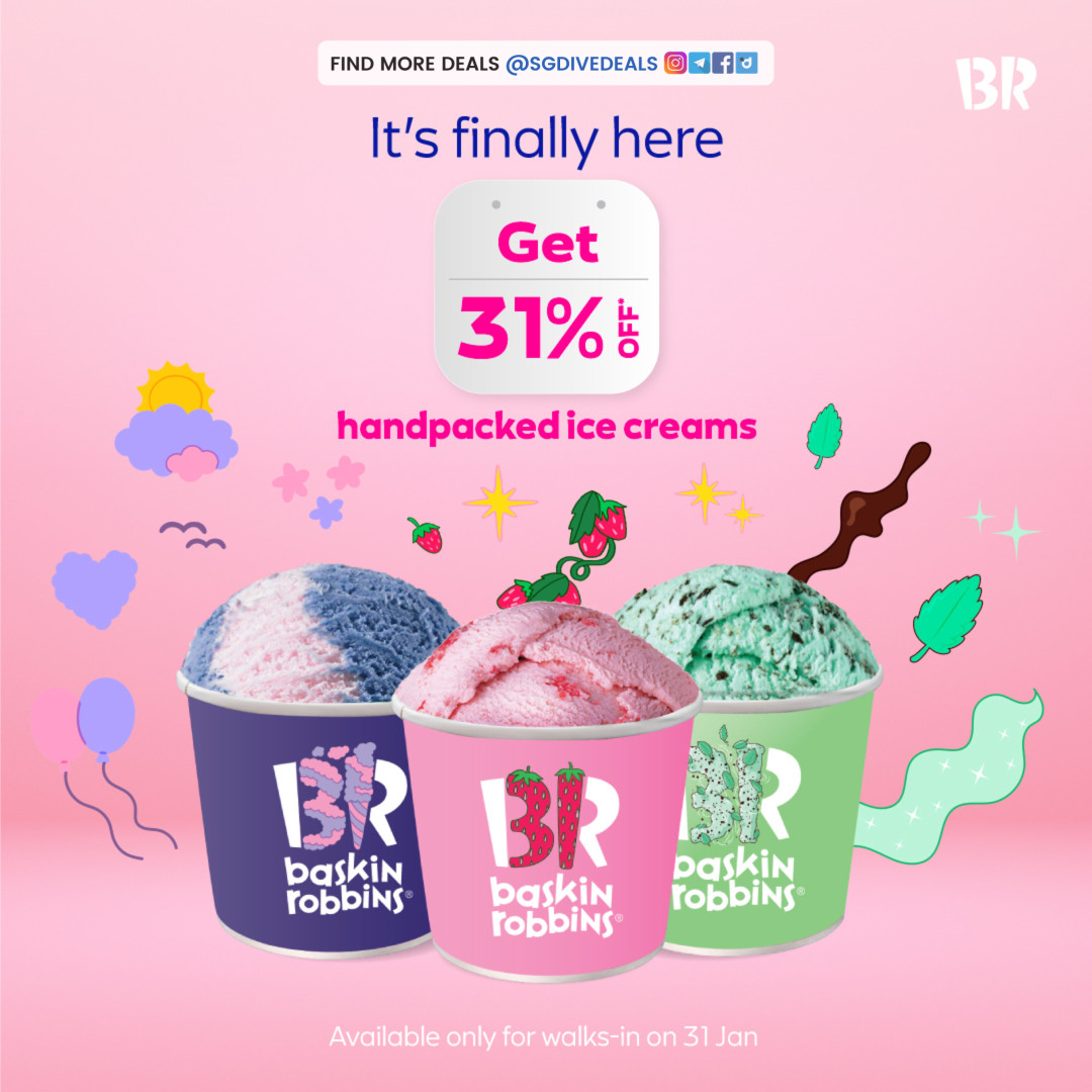 Baskin Robbins,31% off all handpacked ice cream 