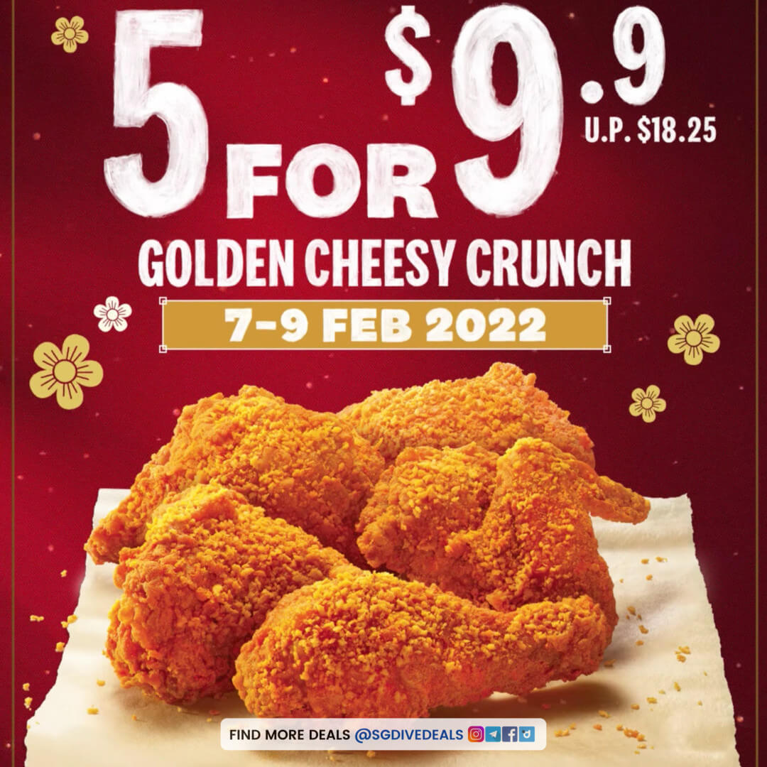 KFC,5 pieces Golden Cheesy Crunch for $9.90