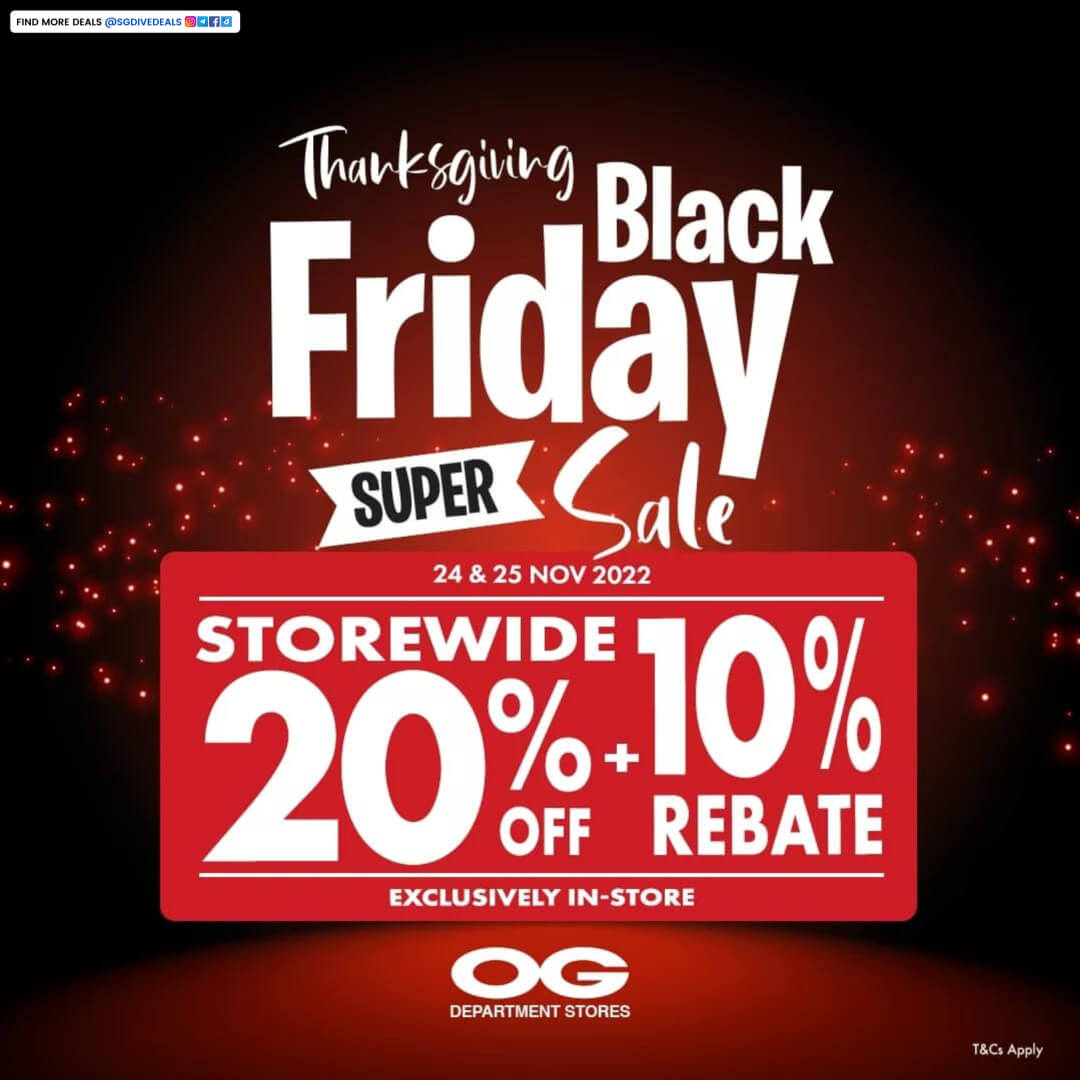 OG Singapore,Thanksgiving Black Friday Sale up to 20% Off
