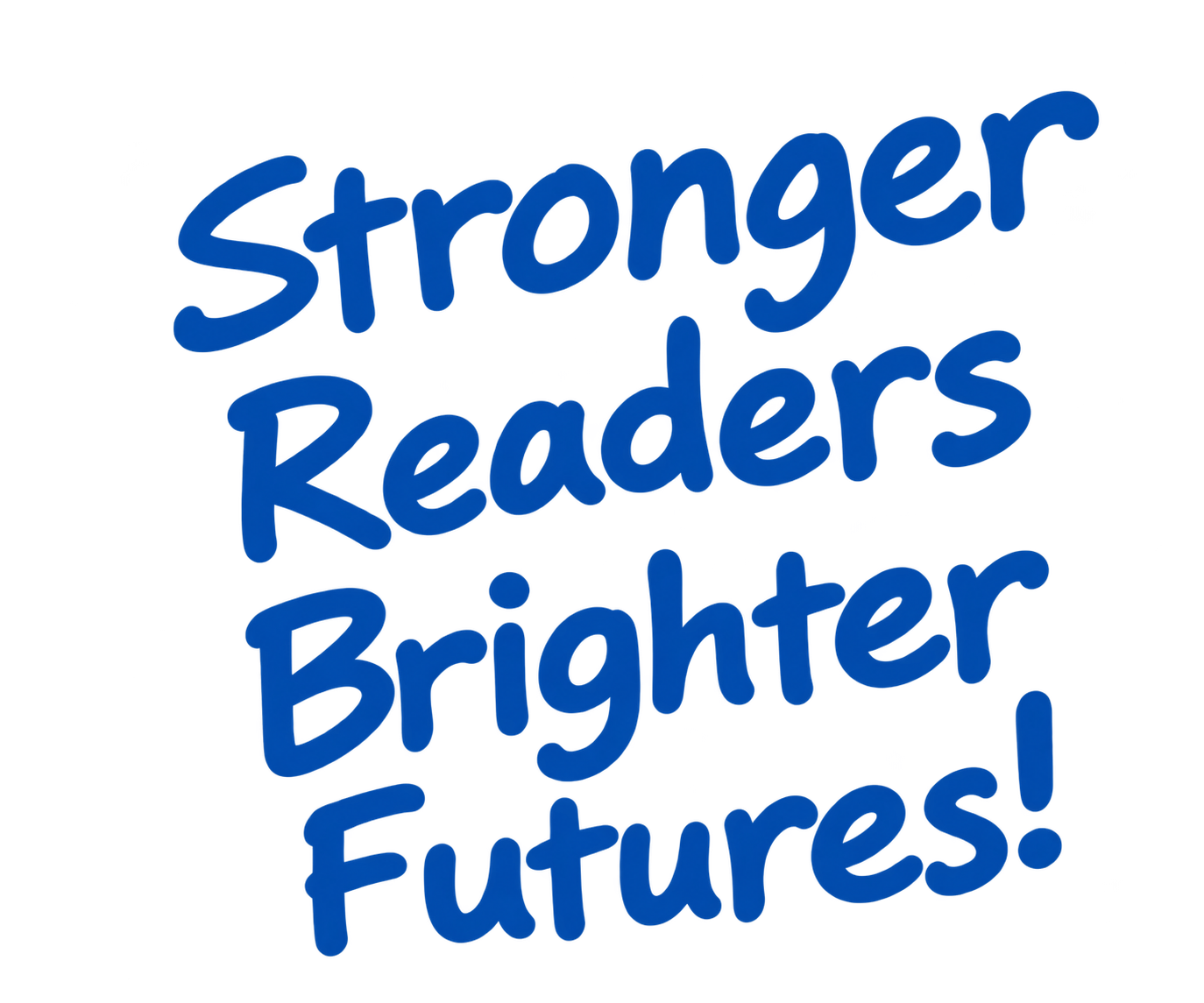 Stronger Readers, Brighter Futures!