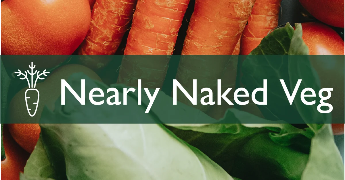 Nearly Naked Veg