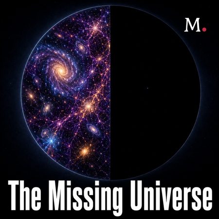 The Missing Universe: Where Did Half the Matter Go? audio documentary cover