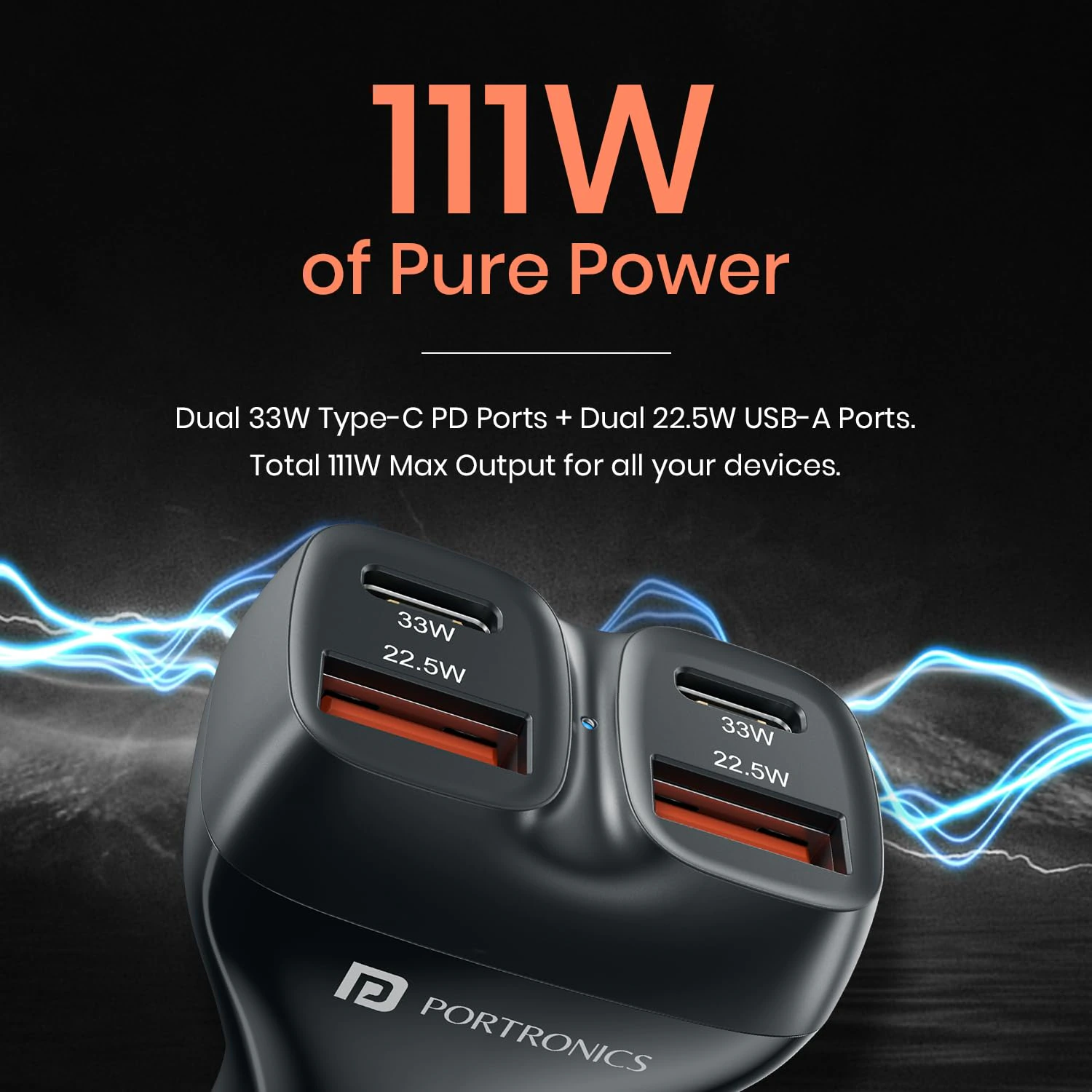 Portronics Car Power Quard 111W Car Charger, 4 Ports Fast Car Charger, Dual 33W Type-C PD, Dual 22.5W USB-A, Charge 4 Devices Simultaneously view 2