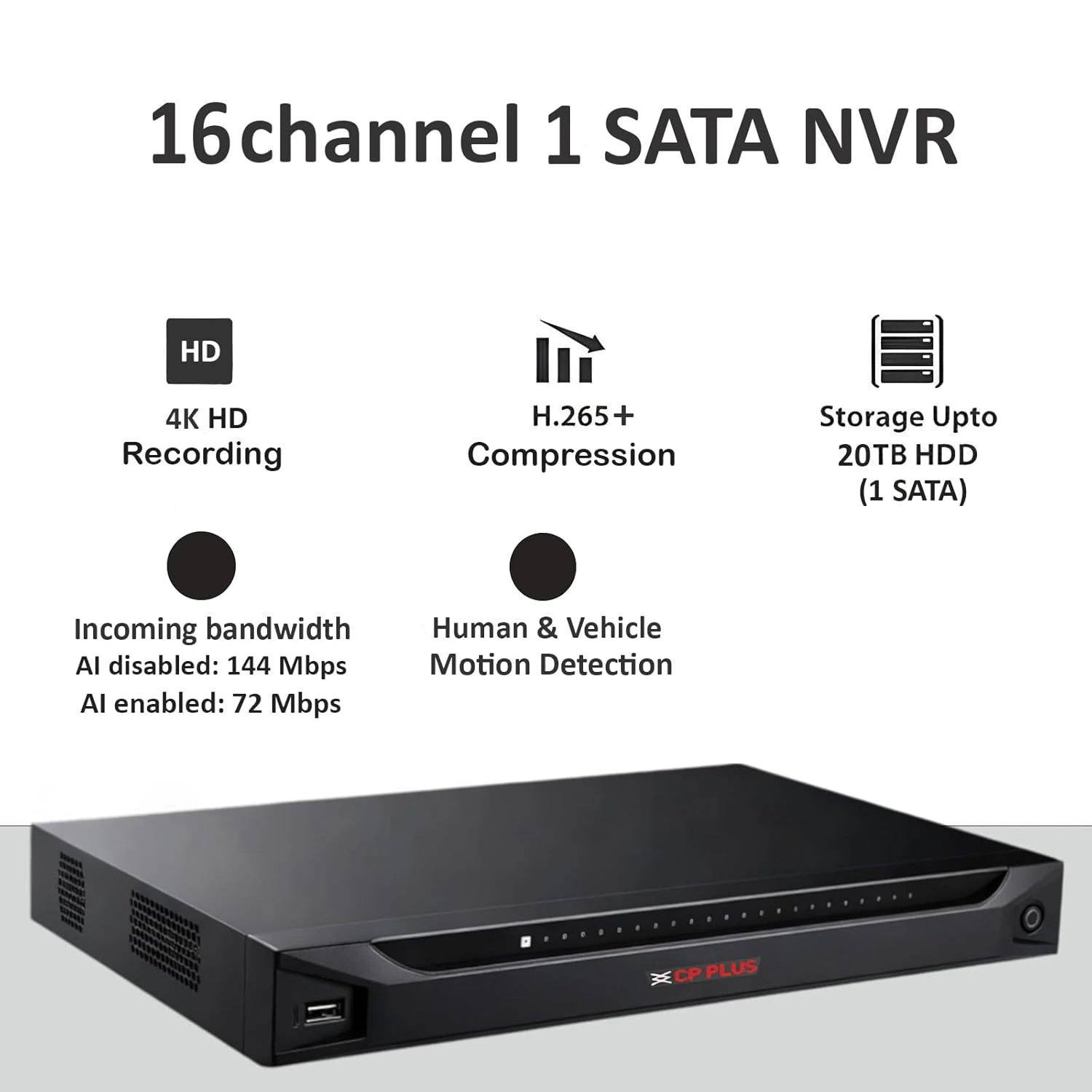  CP Plus 16 Ch. 4K Network Video Recorder, Instastream, H.265, H.264 Compression, Support 1 SATA HDDs up to 20TB Each, 2 USB Ports, 1 HDMI, view 2