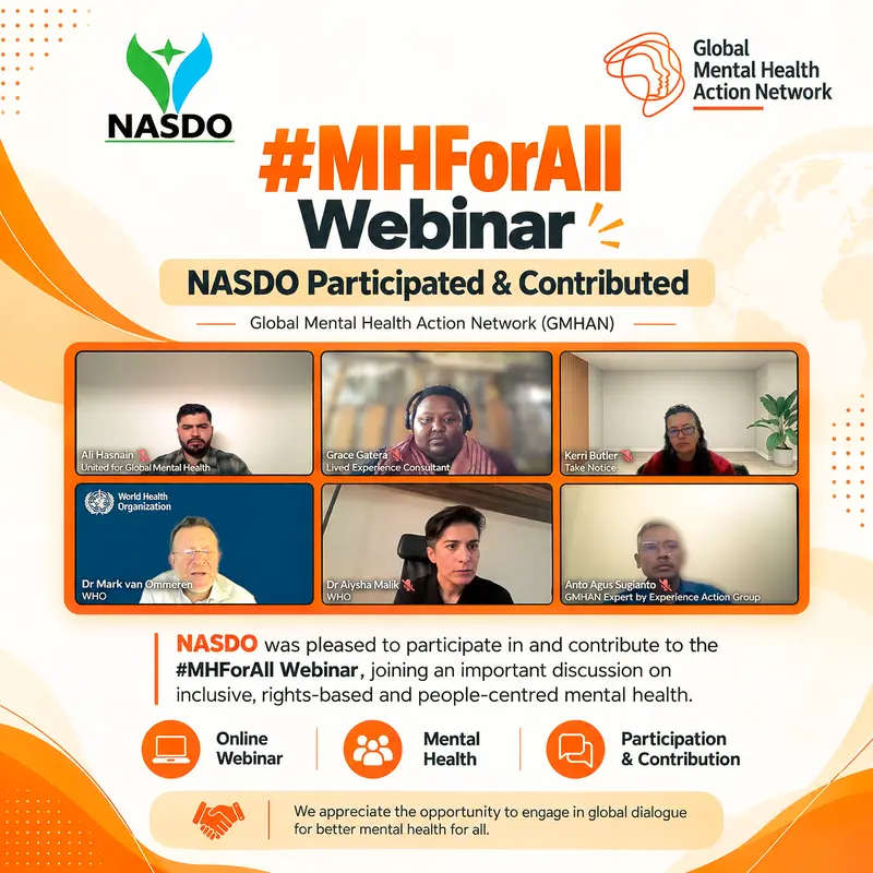 NASDO was pleased to participate in and contribute to the live #MHForAll Webinar, hosted by the Global Mental Health Action Network (GMHAN), with distinguished speakers from the World Health Organization (WHO) and other mental health advocates.