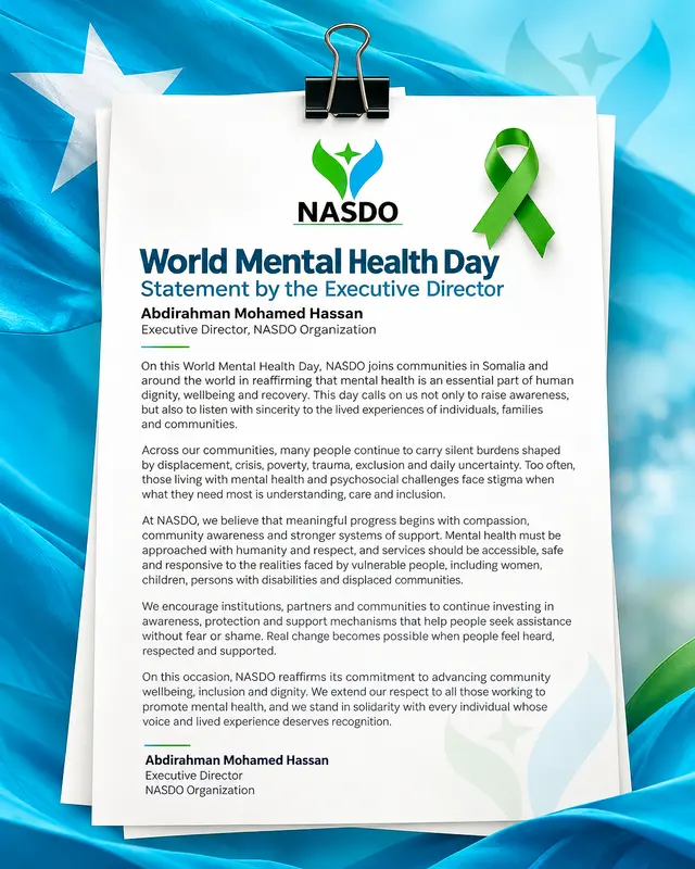 On the occasion of World Mental Health Day, NASDO is pleased to share an official statement from its Executive Director, Mr. Abdirahman Mohamed Hassan, reaffirming the importance of mental health, human dignity, compassion, and inclusive community support.
