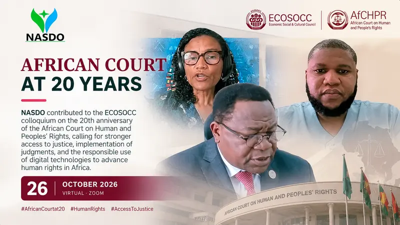 On 26 October 2026, NASDO contributed to the African Court on Human and Peoples’ Rights’ 20th-anniversary dialogue, themed “Reimagining the African Court After Twenty Years: A Frank Talk with the Citizens.”