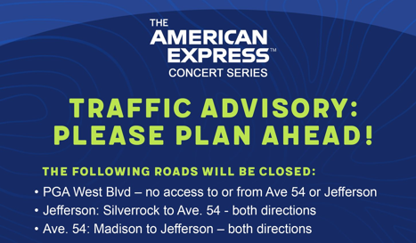 The City of La Quinta Issues Traffic Advisory Ahead of Amex Concert Series 