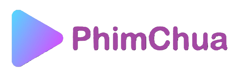 PhimChua | Phim Mới | Phim Hay | Phim HD Vietsub | Xem Phim Online Nhanh