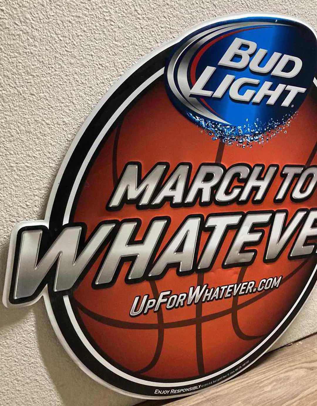 Photo 1 of BUD LIGHT MARCH TO WHATEVER TIN SIGN 29.25” X 26”
