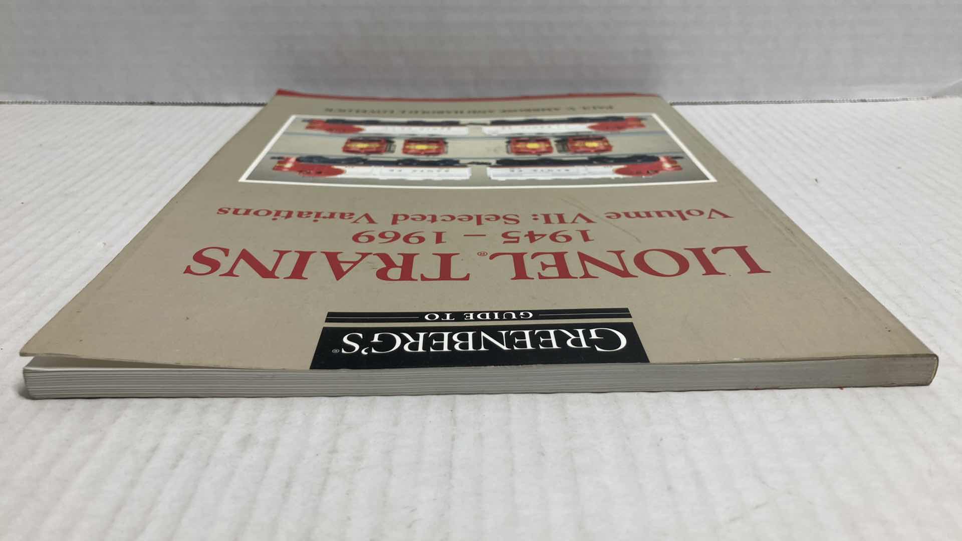 Photo 1 of GREENBURGS GUIDE TO LIONEL TRAINS 1945-1969 VOLUME VII SELECTED VARIATIONS BOOK