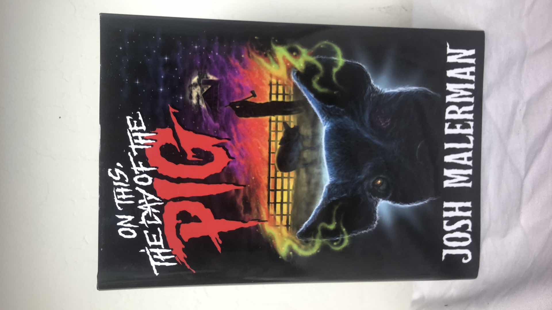 View 1 of NEW ON THIS THE DAY OF THE PIG BY JOSH MALERMAN SIGNED HARDCOVER BOOK RARE