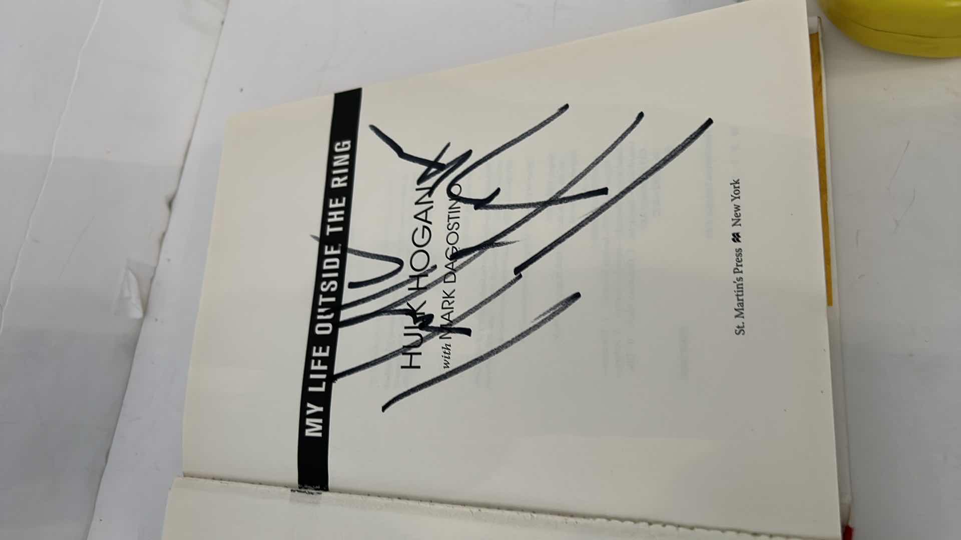 Photo 1 of AUTOGRAPHED HARDCOVER- “MY LIFE OUTSIDE THE RING, HULK HOGAN” WITH MARK DAGOSTINO