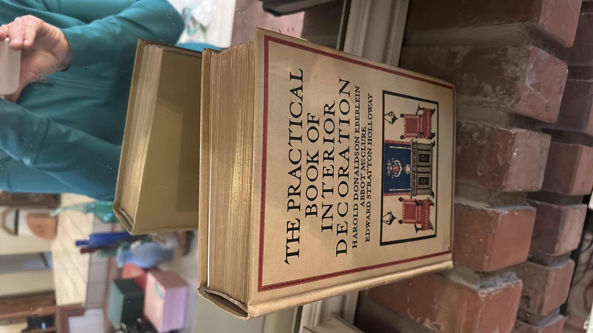Photo 1 of “THE PRACTICAL BOOK OF INTERIOR DECORATION” BY HAROLD DONALDSON EBERLEIN, ABBOT MCCLURE, AND EDWARD STRATTON HOLLOWAY.