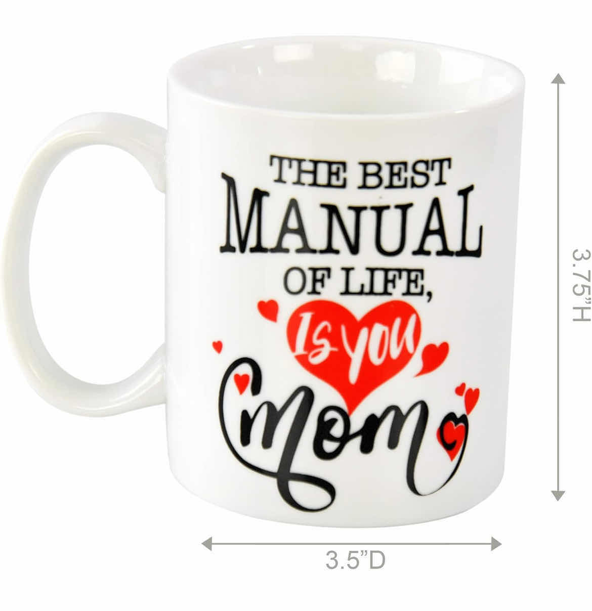 Photo 1 of CASE OF 18 HOME-X “THE BEST MANUAL OF LIFE IS YOU MOM” NOVELTY CERAMIC COFFEE MUG 3 ½" D x 3 ¾" H, 14 Oz WHITE
