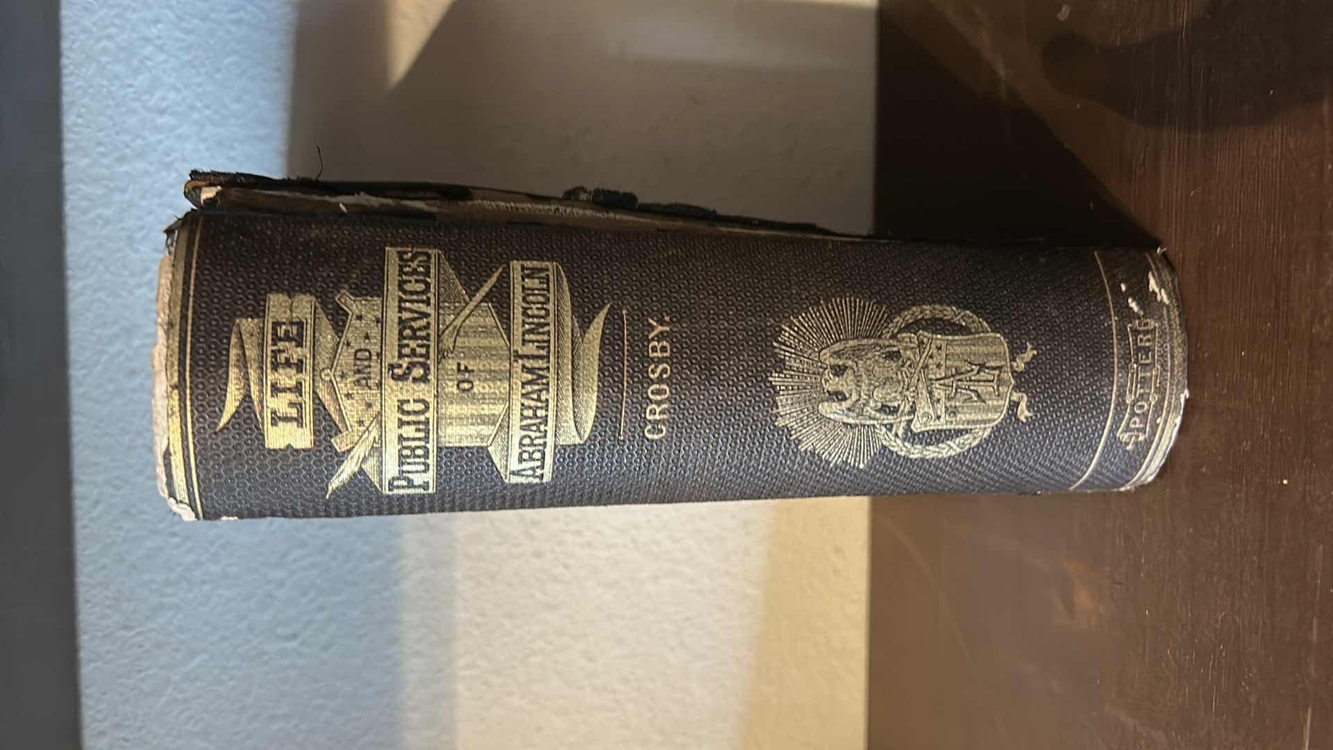 Photo 1 of “LIFE AND PUBLIC SERVICE OF ABRAHAM LINCOLN” ANTIQUE HARDCOVER BOOK $160