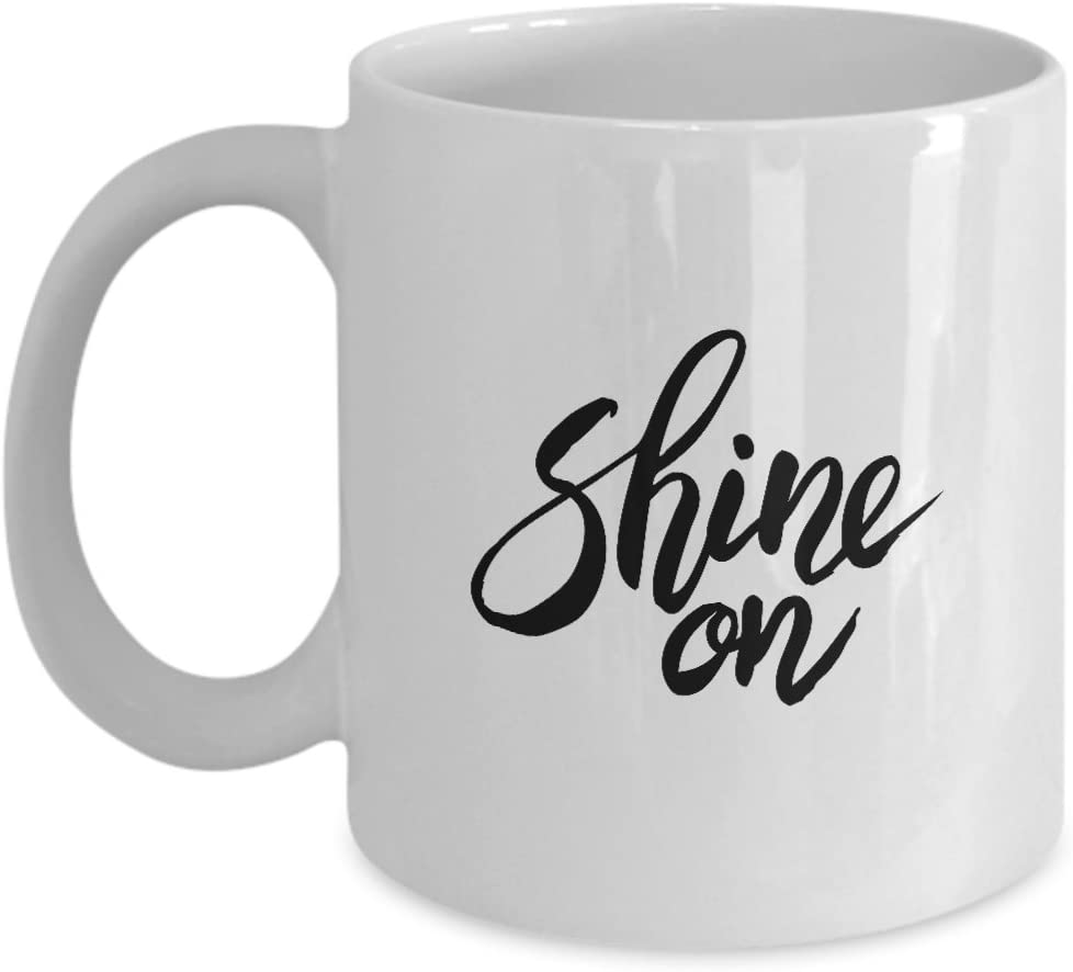 Photo 1 of Motivational Quote Shine on White Coffee Mugs 11oz