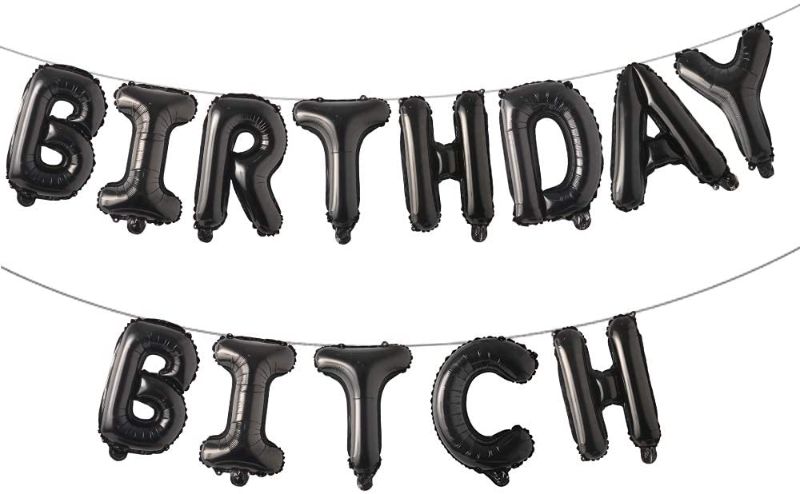 Photo 1 of 16 inch Happy Birthday Bitch Balloons, Aluminum Foil Banner Balloons for Girlfriends Birthday Party Decorations and Supplies (Birthday Bitch Black)
