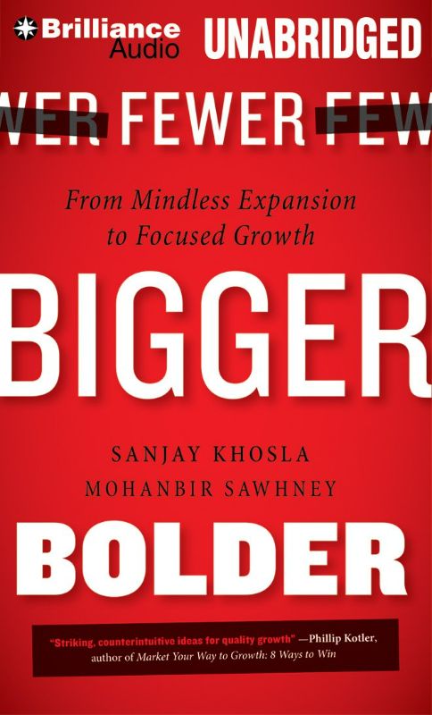 Photo 1 of Fewer, Bigger, Bolder: From Mindless Expansion to Focused Growth Audio CD – CD, July 7, 2015 