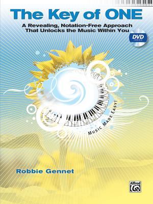 Photo 1 of The Key of One: A Revealing, Notation-Free Approach That Unlocks the Music Within You [With DVD]
by Robbie Gennet