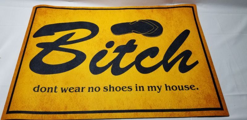 Photo 2 of 23.6 x 15.7-Inch Don't Wear No Shoes in My House Bitch Doormat