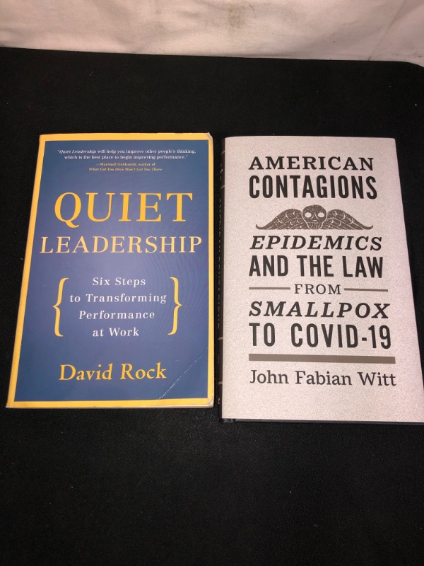 Photo 1 of 2PC LOT
Quiet Leadership: Six Steps to Transforming Performance at Work Paperback 

American Contagions: Epidemics and the Law from Smallpox to COVID-19 Hardcover
