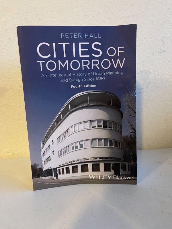 Photo 2 of Cities of Tomorrow: An Intellectual History of Urban Planning and Design Since 1880