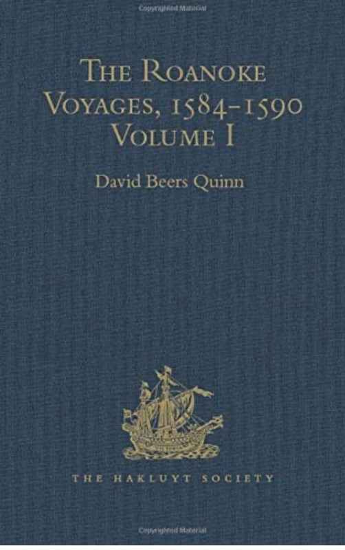 Photo 1 of 
The Roanoke Voyages, 1584-1590: Documents to illustrate the English Voyages to North America under the Patent granted to Walter Raleigh in 1584 Volume I (Hakluyt Society, Second Series)