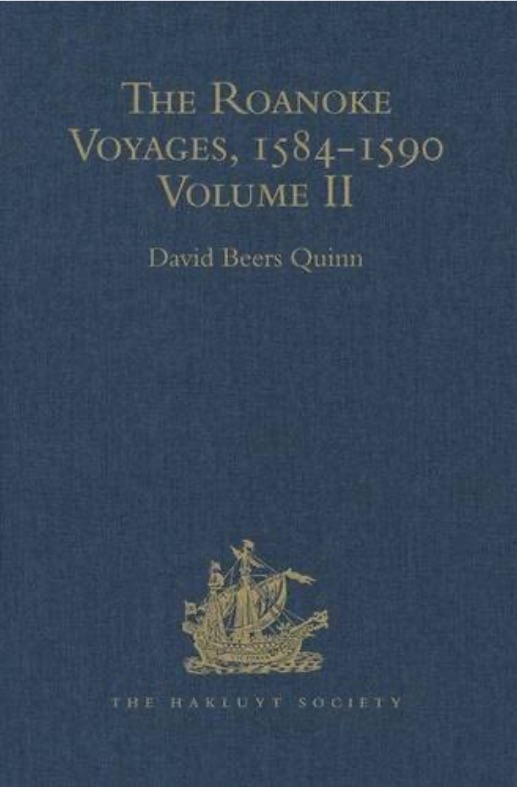 Photo 1 of 
The Roanoke Voyages, 1584-1590: Documents to illustrate the English Voyages to North America under the Patent granted to Walter Raleigh in 1584 Volume II (Hakluyt Society, Second Series)


