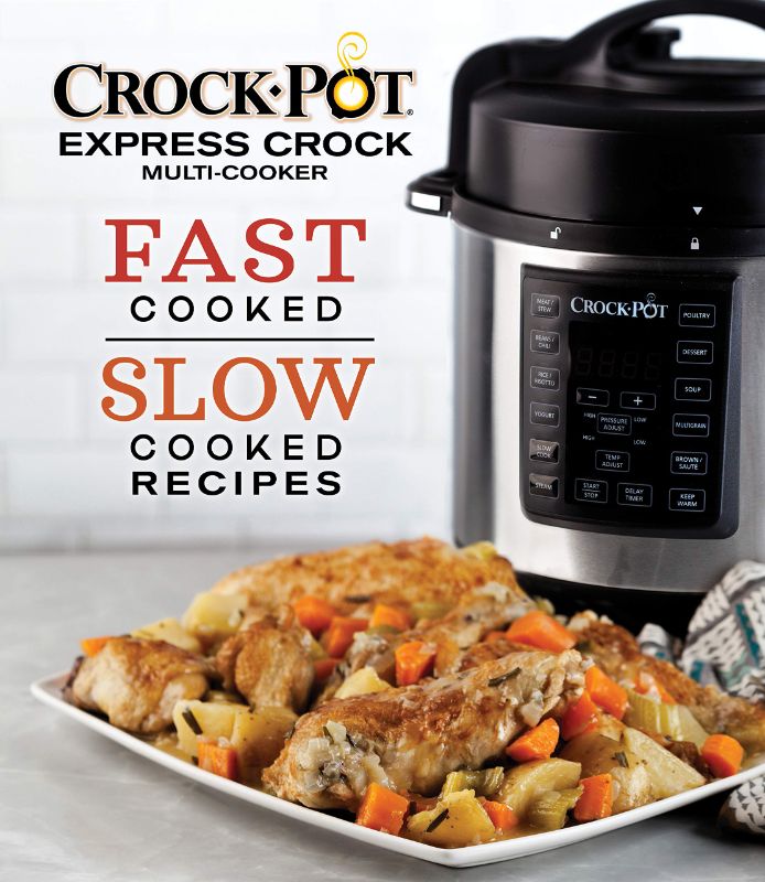 Photo 1 of Crock-Pot Express Crock Multi-Cooker: Fast Cooked Slow Cooked Recipes 