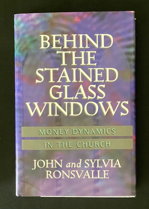 Photo 1 of Behind the Stained Glass Windows: Money Dynamics in the Church Hardcover – January 1, 1996