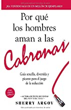 Photo 1 of Por Qué Los Hombres Aman A Las Cabronas: Guía Sencilla, Divertida y Picante Para El Juego De La Seducción / Why Men Love Bitches - Spanish Edition