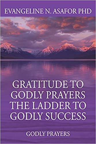 Photo 1 of Gratitude to Godly Prayers the Ladder to Godly Success: Godly Prayers Paperback – December 19, 2020