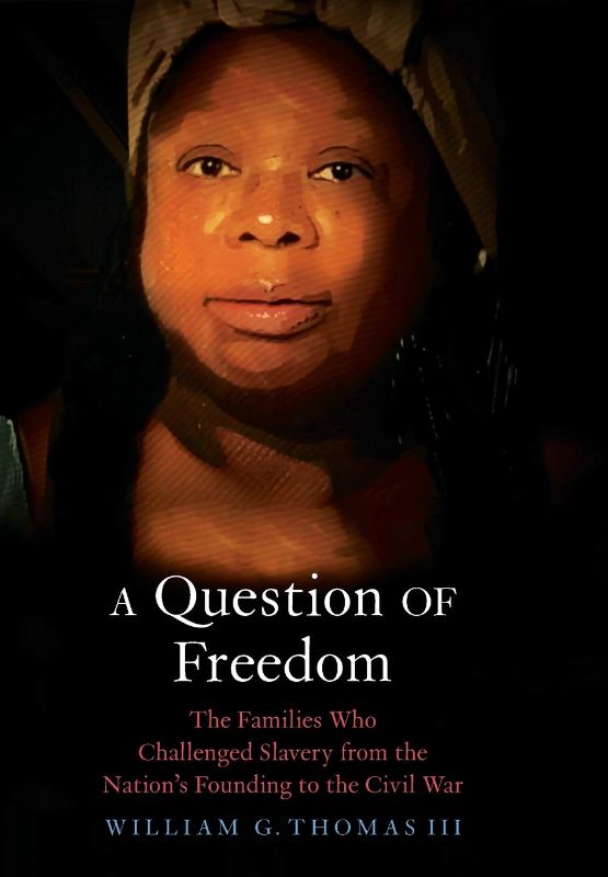 Photo 1 of 
A Question of Freedom: The Families Who Challenged Slavery from the Nation’s Founding to the Civil War
Hardcover
