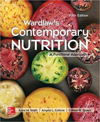 Photo 1 of Wardlaw's Contemporary Nutrition: A Functional Approach (Mosby Nutrition) - Does not come with access code 5th Edition
by Anne Smith (Author), Angela Collene (Author), Colleen Spees (Author)