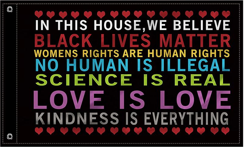Photo 1 of ** 2 PACK ** Unves in This House, We Believe Black Lives Matter BLM Flag, Love is Love, No Human is Illegal, Science is Real Garden Flag Double Sided House Banner Yard Porch Sign Outdoor Decor 3x5 Ft