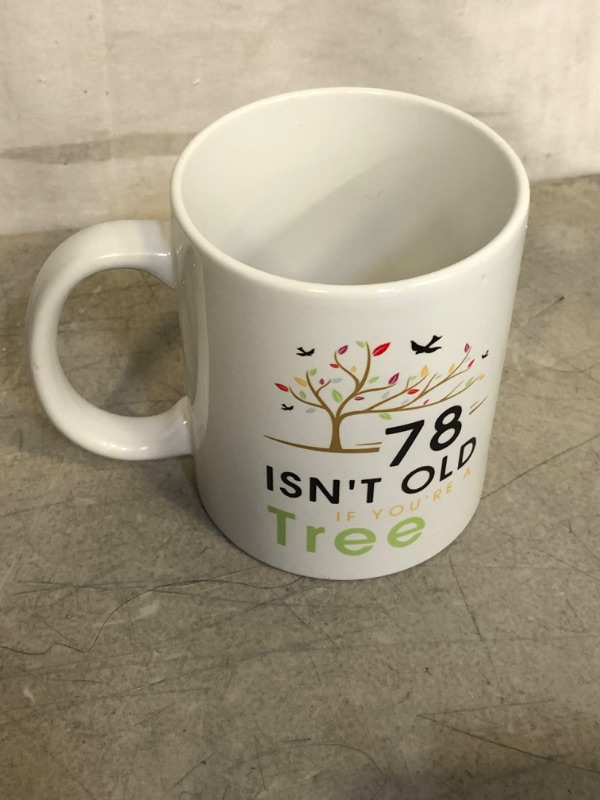 Photo 2 of 78 ISNT OLD IF YOUR TREE Birthday Gifts 11 oz Coffee Mugs for Him, Friend, FAMILY MEMBER, Coworker.. 