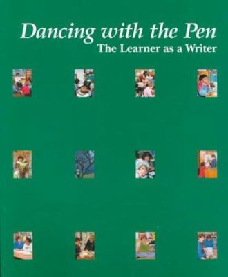 Photo 2 of Dancing with the Pen: the Learner as a Writer