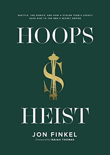 Photo 1 of Hoops Heist: Seattle, the Sonics, and How a Stolen Team's Legacy Gave Rise to the NBA's Secret Empire