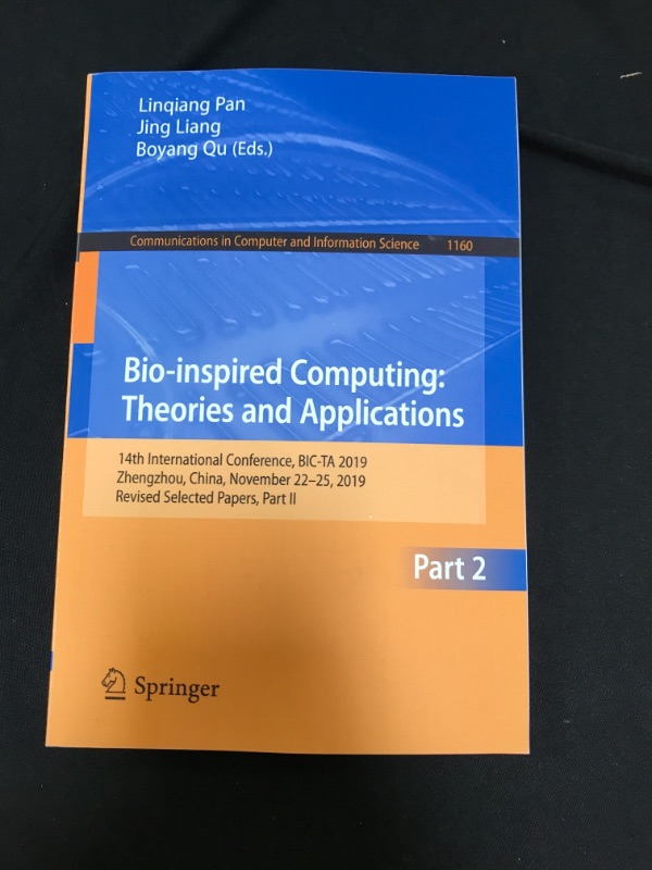 Photo 2 of Bio-inspired Computing: Theories and Applications: 14th International Conference, BIC-TA 2019, Zhengzhou, China, November 22-25, 2019, Revised Selected Papers, Part II