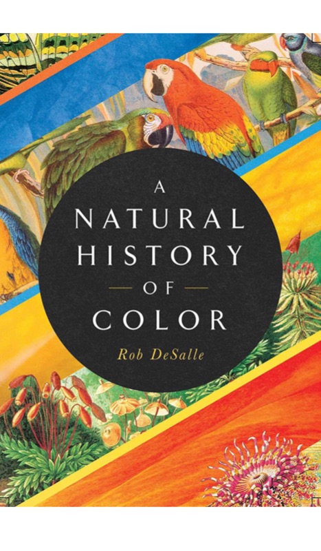 Photo 1 of A Natural History of Color: The Science Behind What We See and How We See it