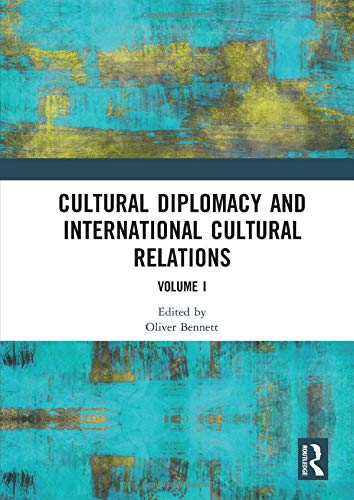 Photo 1 of Cultural Diplomacy and International Cultural Relations: Volume I 1st Edition
BY OLIVER BENNETT