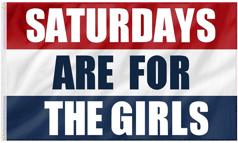 Photo 1 of  Saturdays are for The Girls Flag,Saturday Girls Flag 3x5 Feet for Outdoor & Indoor Decor,Dorm Room Flag Banner for Room Teen Girls Vivid and Fade Resident Flags for Room Teen (Saturdays are for The Girls)