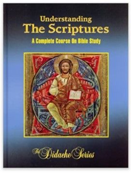 Photo 1 of Understanding The Scriptures: A Complete Course On Bible Study (The Didache Series)