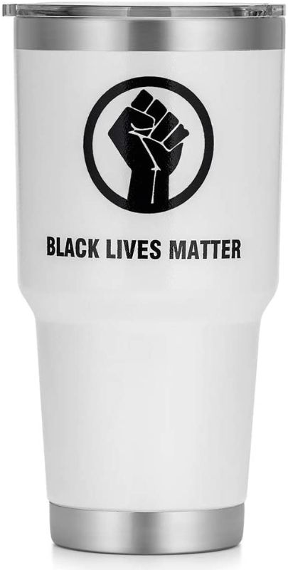 Photo 1 of Black Lives Matter Tumbler, Double Wall Stainless Steel Travel Mug Coffee Cup Vacuum Insulated, 30 oz (White)
