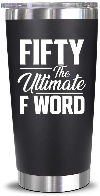 Photo 1 of 50TH BIRTHDAY GIFTS FOR WOMEN, FIFTY THE ULTIMATE F WORD TUMBLER FUNNY GIFTS FOR WIFE MOM FRIENDS COWORKERS HER, 20 OZ STAINLESS STEEL INSULATED TRAVEL TUMBLER WITH LIDS AND STRAW, BLACK, DESIGN DIFFERS FROM STOCK PHOTO SLIGHTLY
