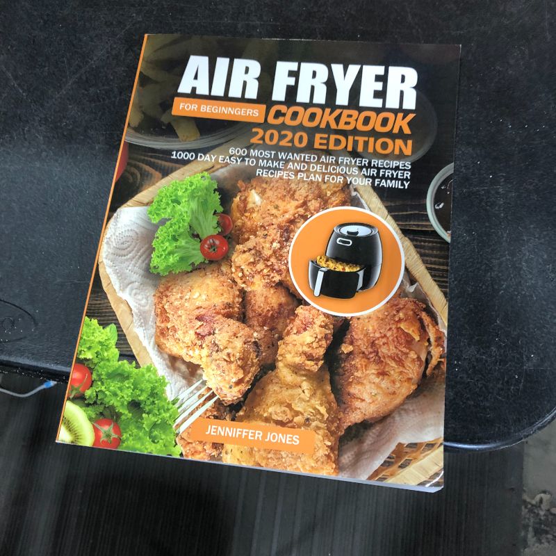 Photo 1 of Air Fryer Cookbook For Beginners #2020: 600 Most Wanted Air Fryer Recipes: 1000 Day Easy to Make and Delicious Air Fryer Recipes Plan For Your Family