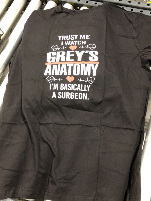 Photo 2 of 2XL t-shirt trust me i watch greys anatomy i'm basically a surgeon